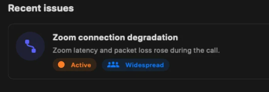 Breakdown Recent Issues view marking an active Zoom connection degradation as Widespread